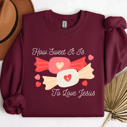 How Sweet It Is To Love Jesus