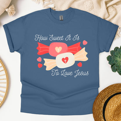 How Sweet It Is To Love Jesus