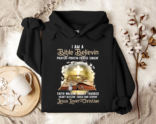 I Am A Bible Beliving Jesus Loving Christian Hoodie
