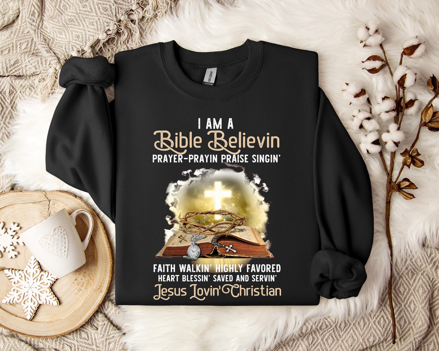 I Am A Bible Beliving Jesus Loving Christian Sweatshirt