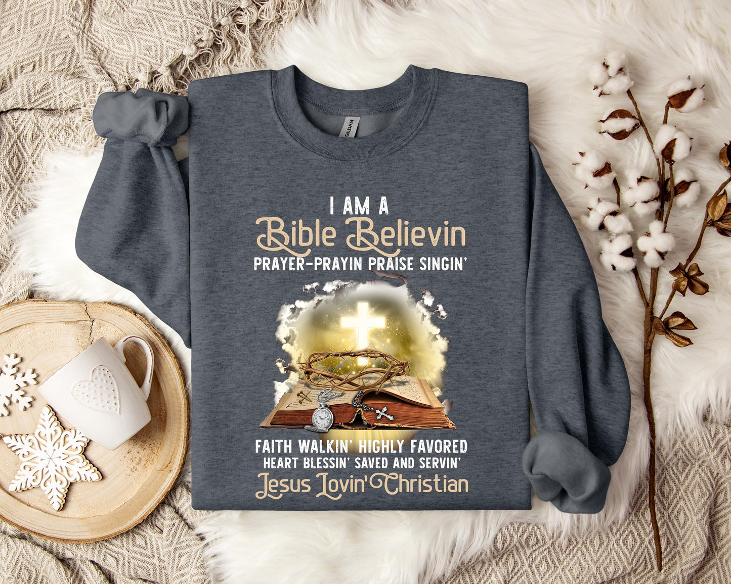 I Am A Bible Beliving Jesus Loving Christian Sweatshirt