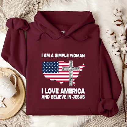 I Am A Simple Woman I Love America And Believe In Jesus Hoodie