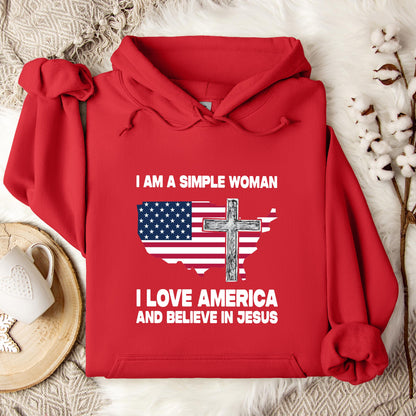 I Am A Simple Woman I Love America And Believe In Jesus Hoodie