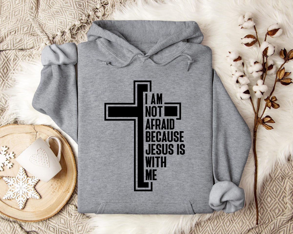 I Am Not Afraid Because Jesus Is With Me Cross