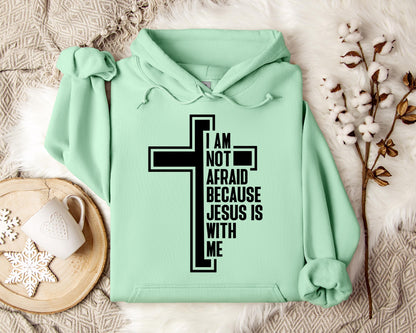 I Am Not Afraid Because Jesus Is With Me Cross