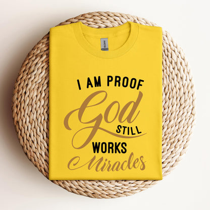 I Am Proof God Still Works Miracles