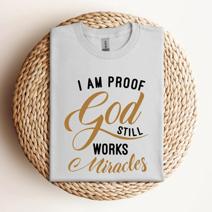 I Am Proof God Still Works Miracles