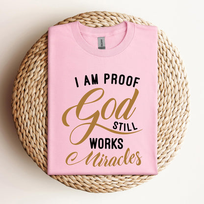 I Am Proof God Still Works Miracles