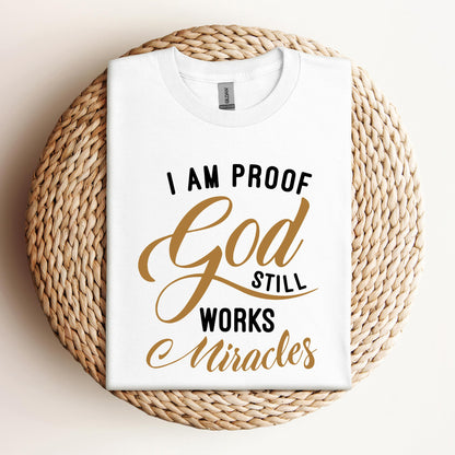 I Am Proof God Still Works Miracles