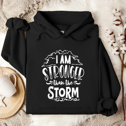I Am Stronger Than The Storm Hoodie