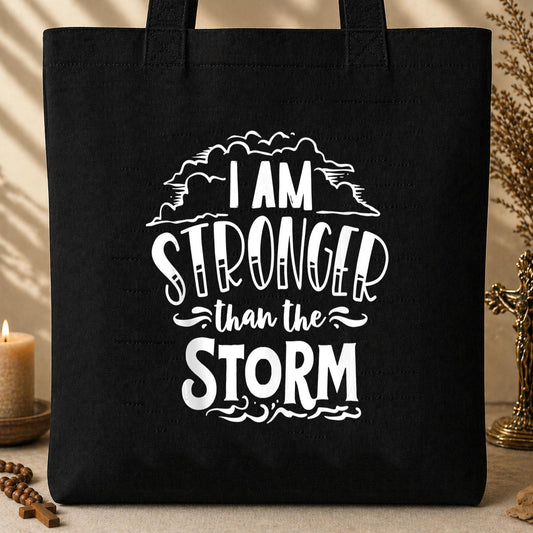 I Am Stronger Than The Storm Tote Bag