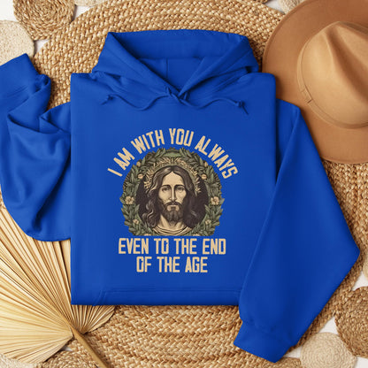 I Am With You Always Even To The End Of The Age