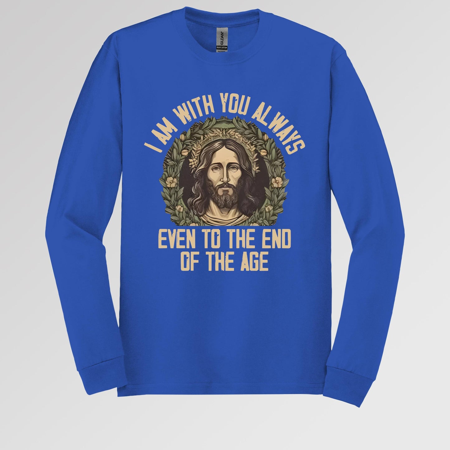 I Am With You Always Even To The End Of The Age