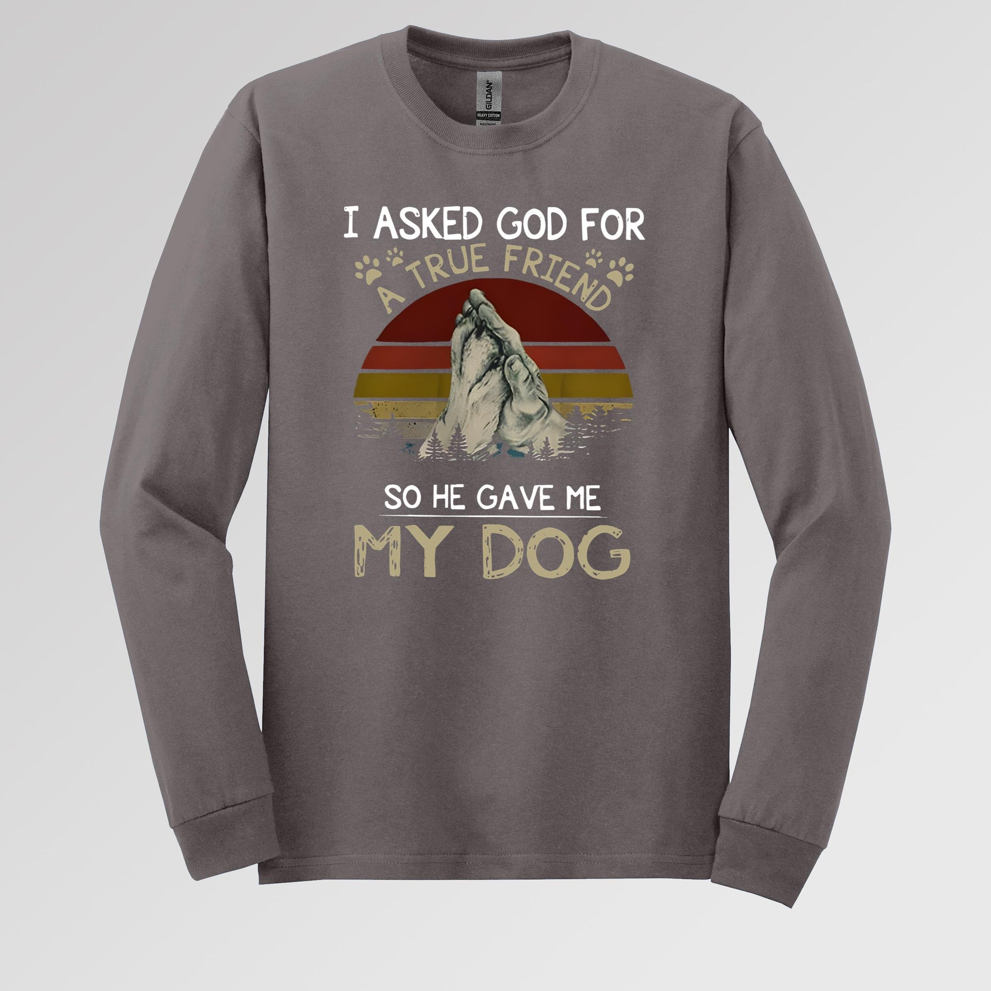 I Asked God For A True Friend So He Gave Me My Dog