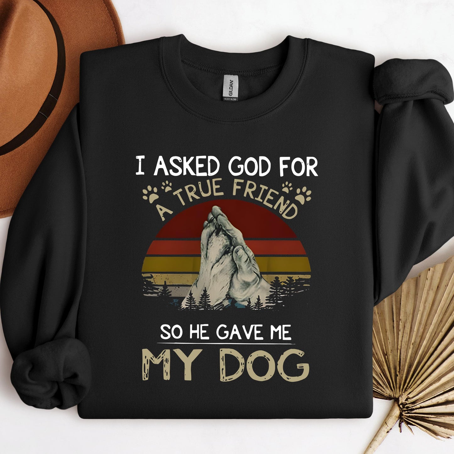 I Asked God For A True Friend So He Gave Me My Dog