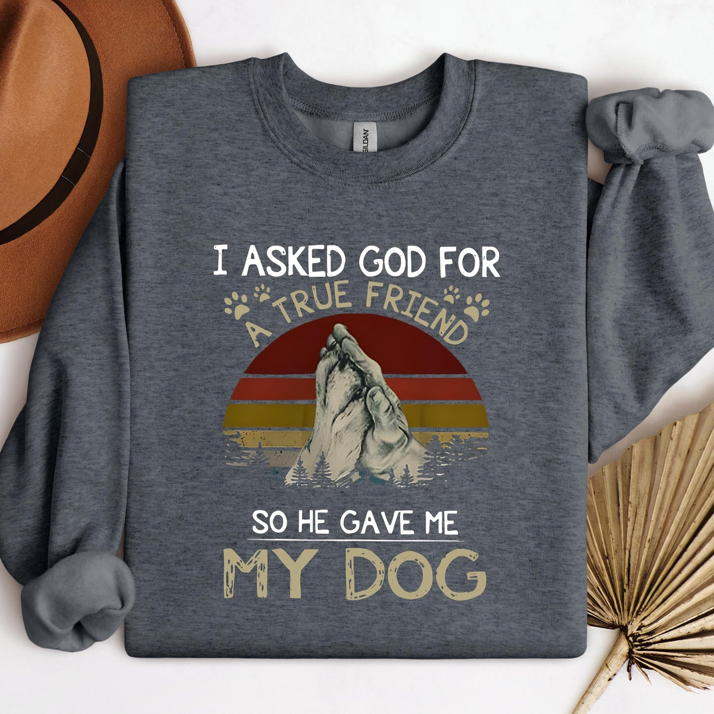 I Asked God For A True Friend So He Gave Me My Dog