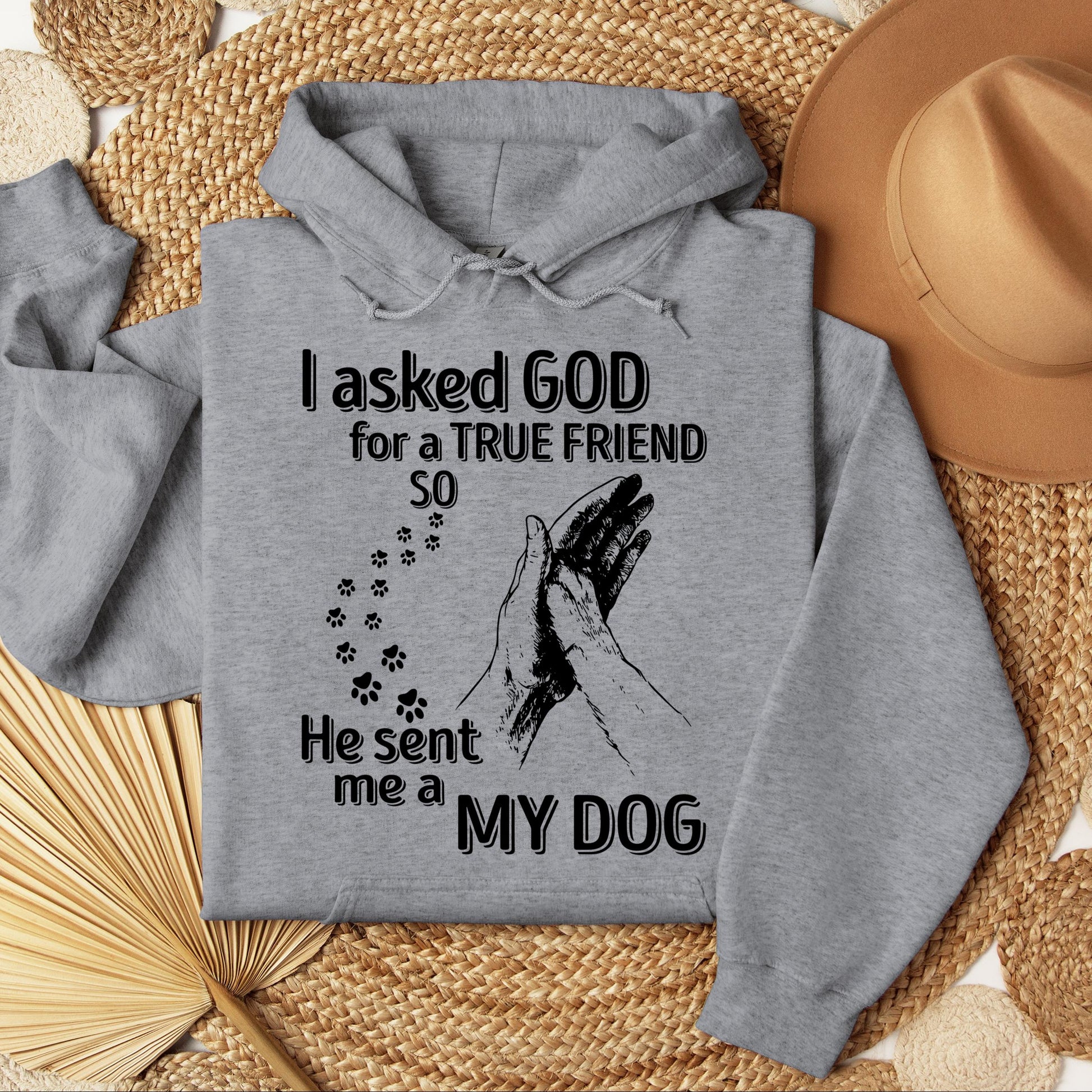 I Asked God For A True Friend So He Sent Me A My Dog 03