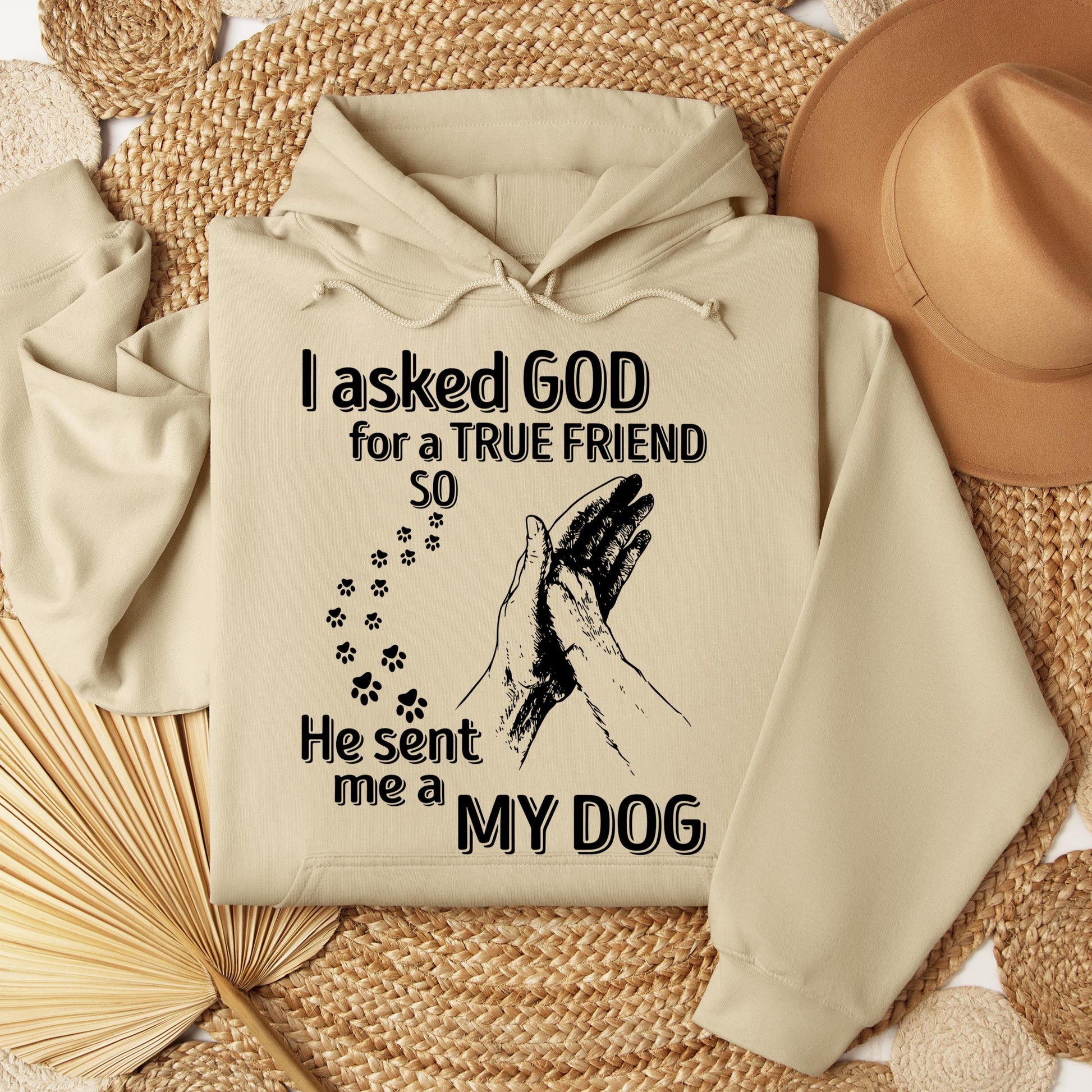I Asked God For A True Friend So He Sent Me A My Dog 03