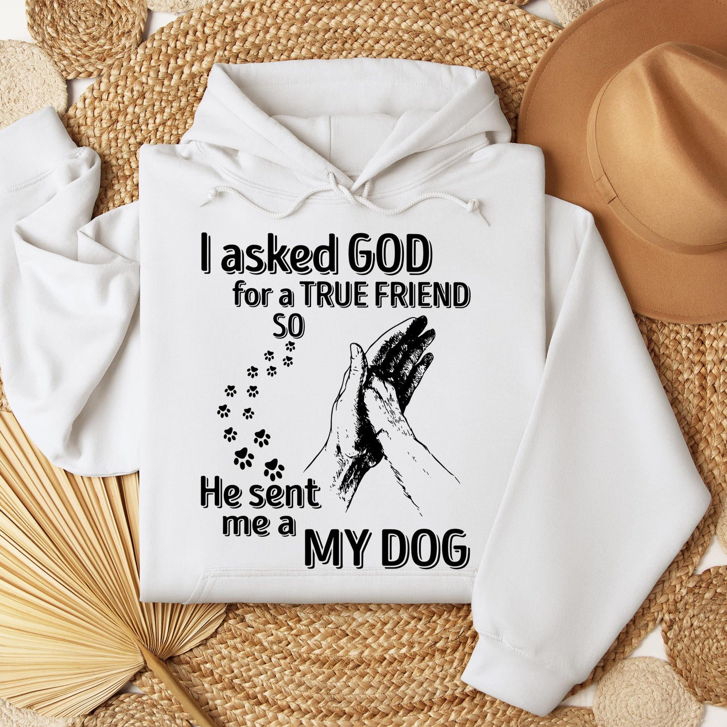 I Asked God For A True Friend So He Sent Me A My Dog 03
