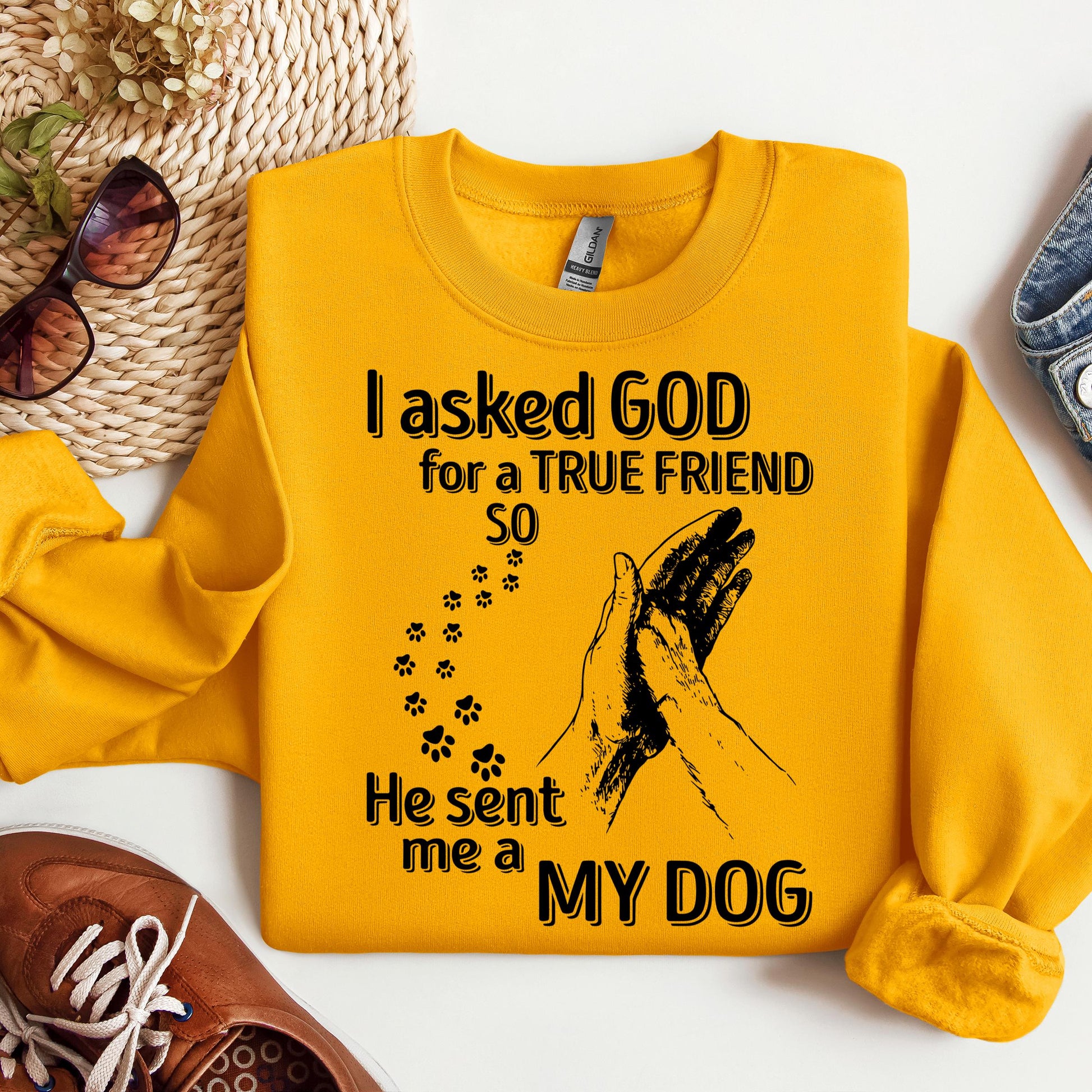 I Asked God For A True Friend So He Sent Me A My Dog 03