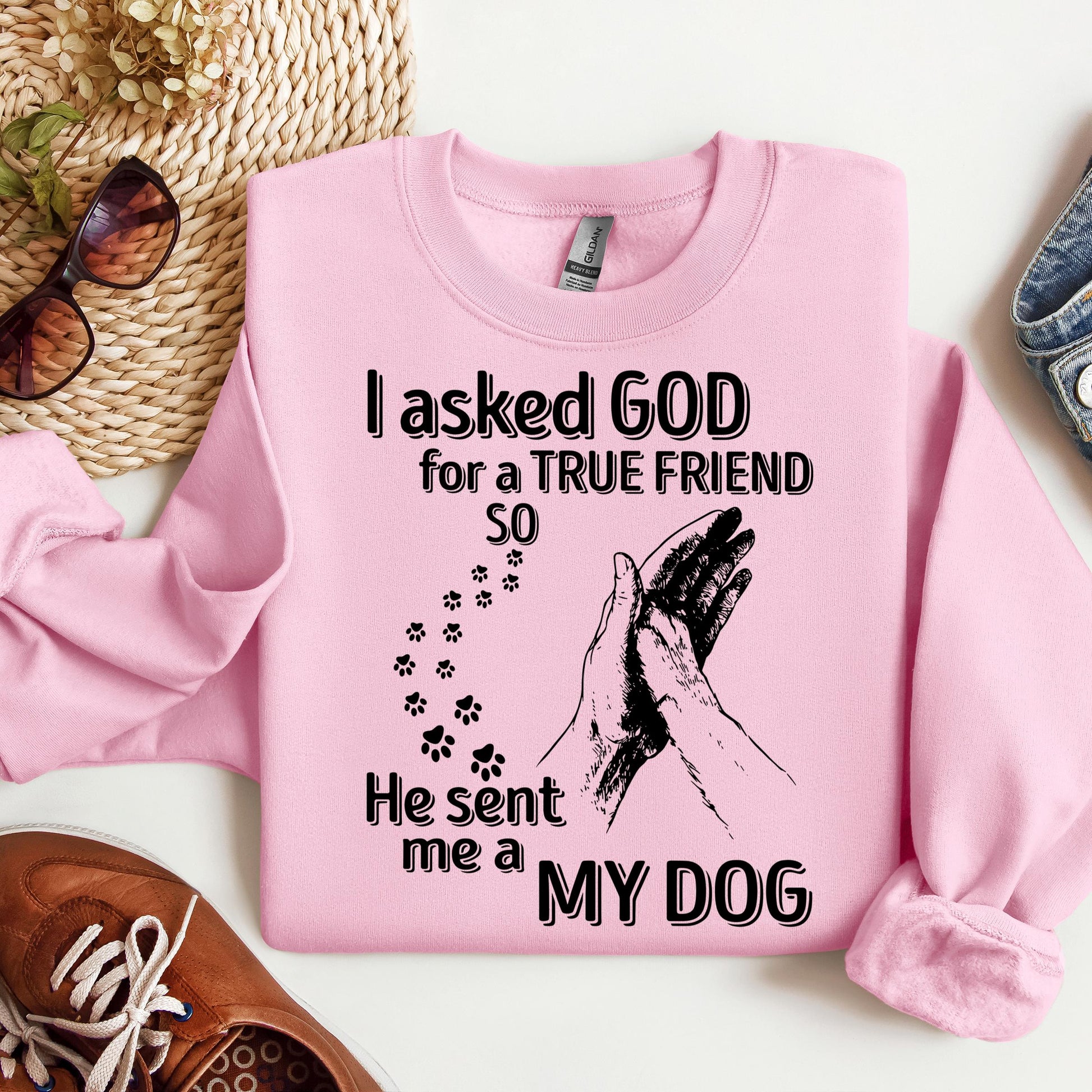 I Asked God For A True Friend So He Sent Me A My Dog 03