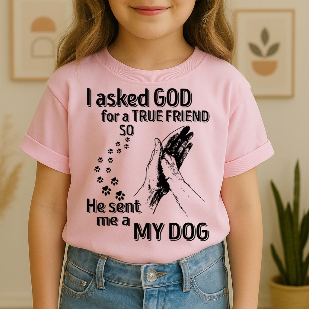 I Asked God For A True Friend So He Sent Me A My Dog 03