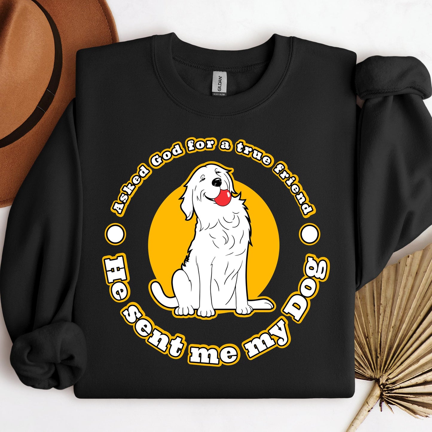 I Asked God For A True Friend So He Sent Me A My Dog 04
