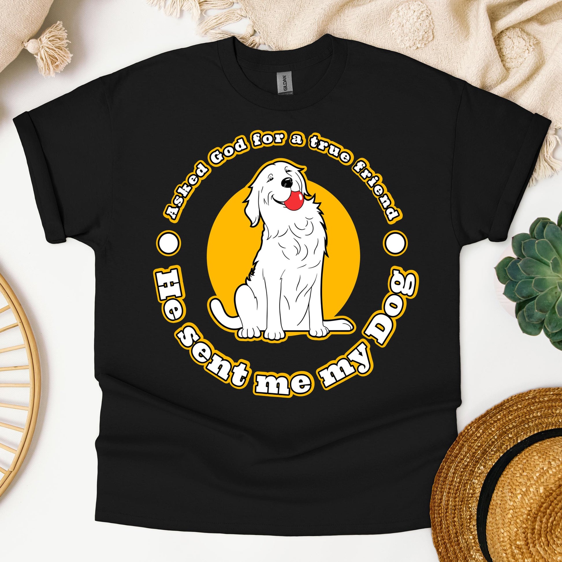 I Asked God For A True Friend So He Sent Me A My Dog 04