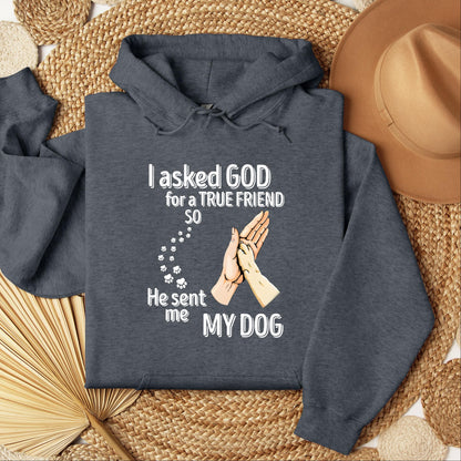 I Asked God For A True Friend So He Sent Me My Dog 01