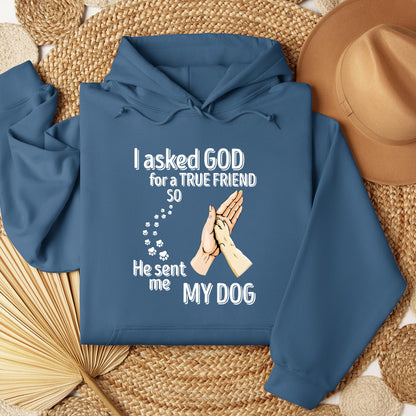 I Asked God For A True Friend So He Sent Me My Dog 01