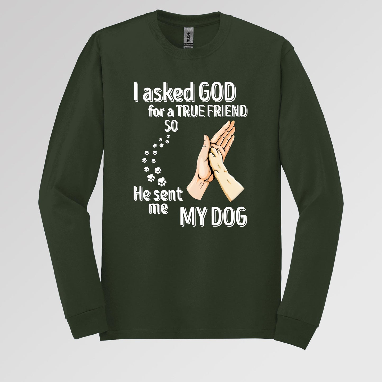 I Asked God For A True Friend So He Sent Me My Dog 01