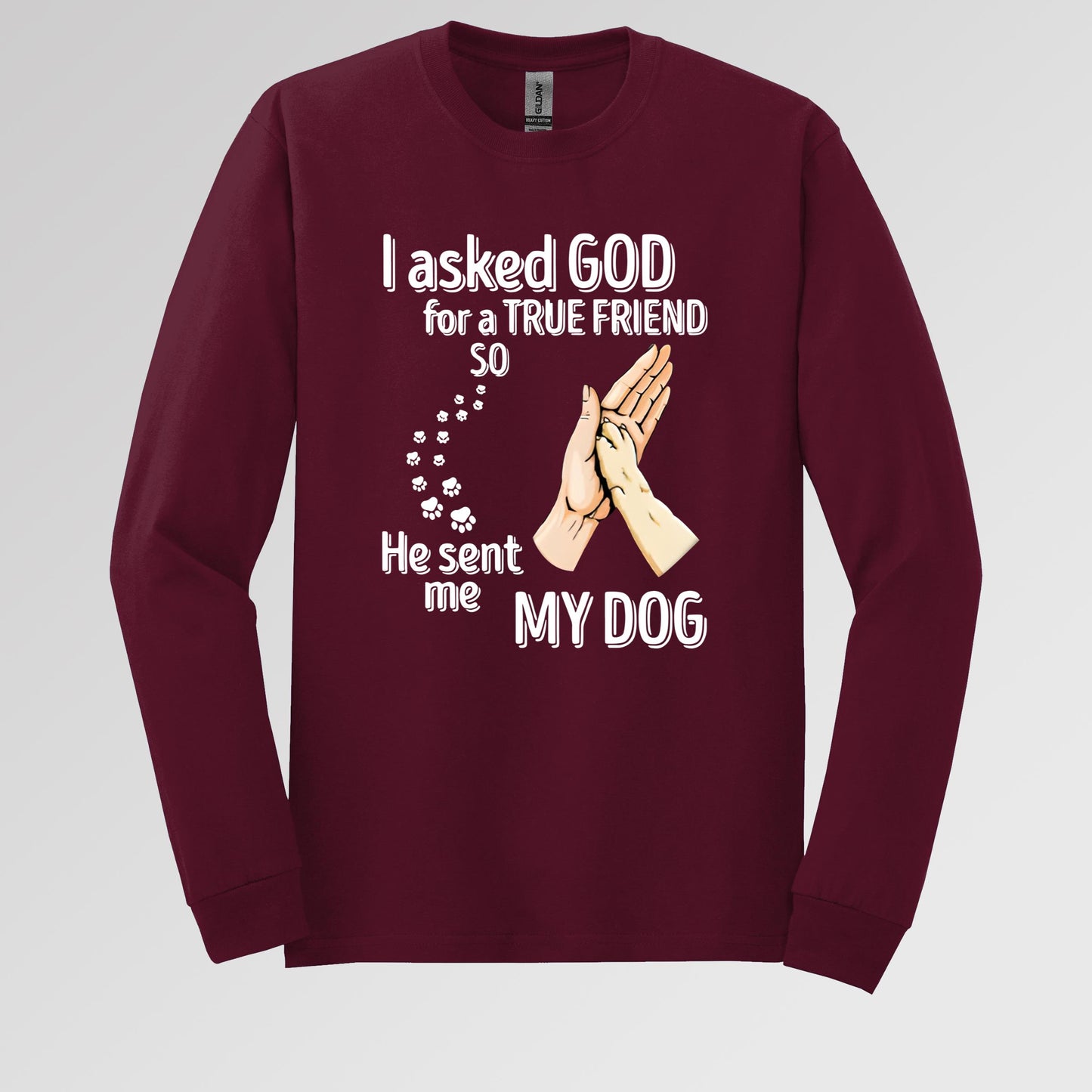 I Asked God For A True Friend So He Sent Me My Dog 01