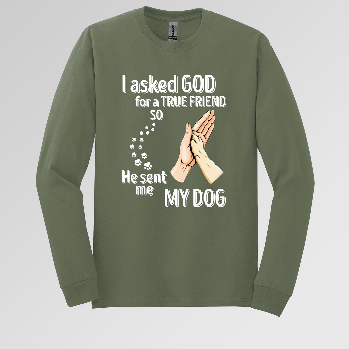 I Asked God For A True Friend So He Sent Me My Dog 01