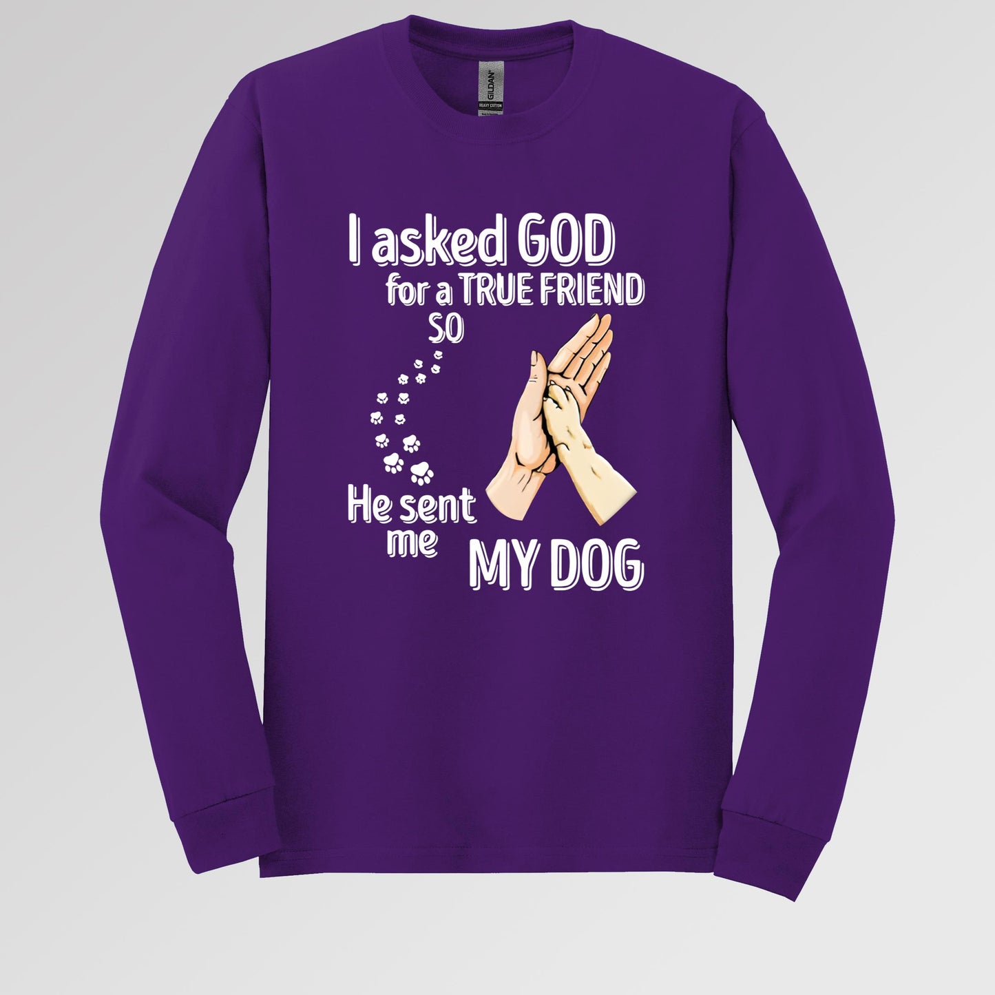 I Asked God For A True Friend So He Sent Me My Dog 01