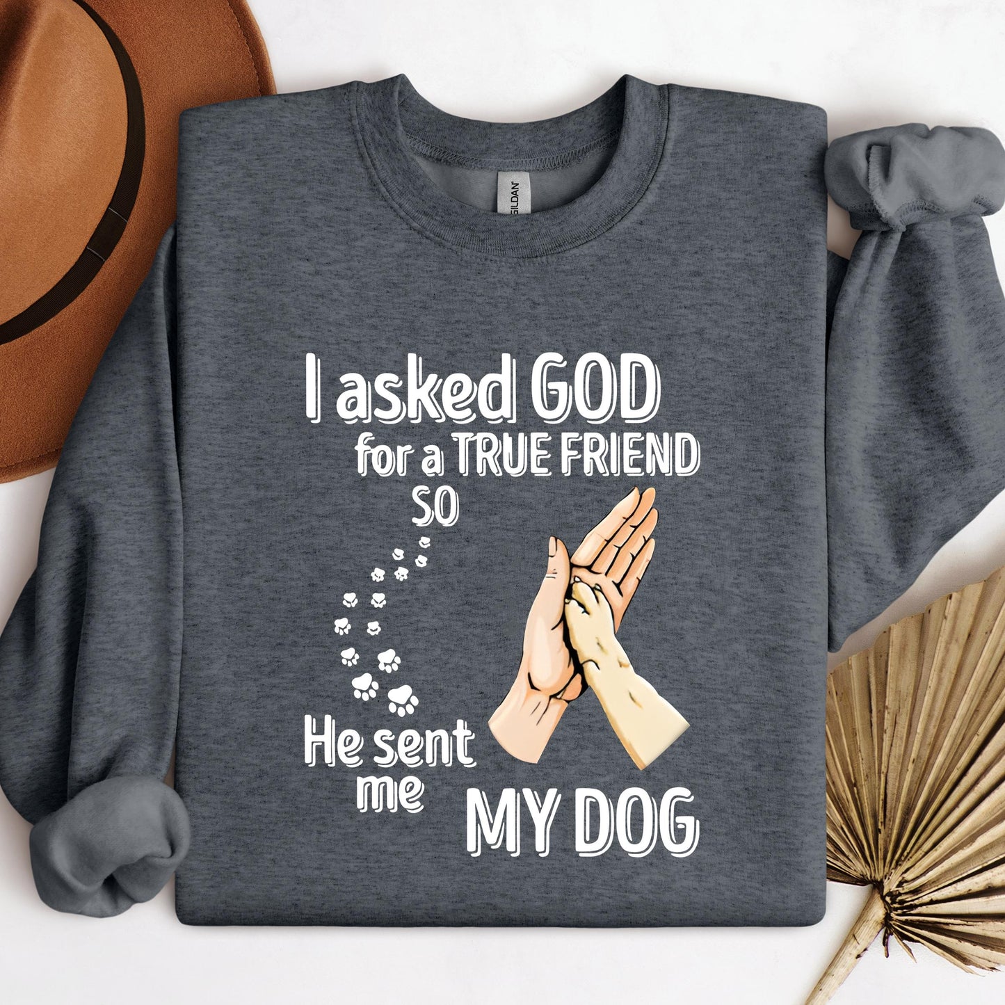 I Asked God For A True Friend So He Sent Me My Dog 01