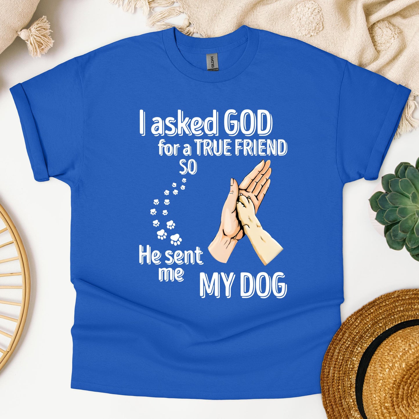 I Asked God For A True Friend So He Sent Me My Dog 01