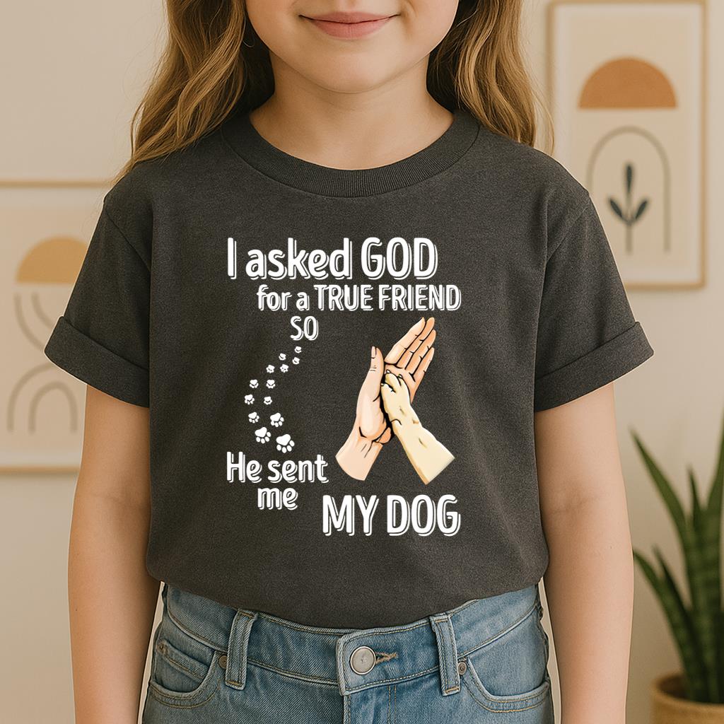 I Asked God For A True Friend So He Sent Me My Dog 01