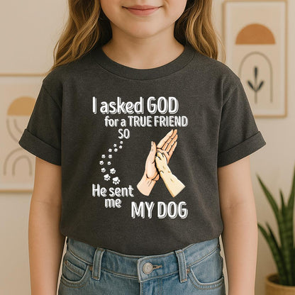 I Asked God For A True Friend So He Sent Me My Dog 01