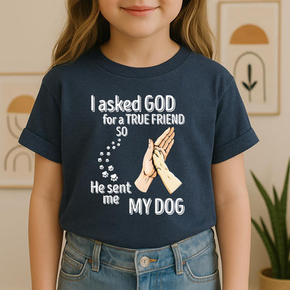 I Asked God For A True Friend So He Sent Me My Dog 01