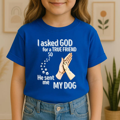 I Asked God For A True Friend So He Sent Me My Dog 01