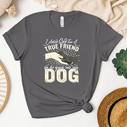 I Asked God For A True Friend So He Sent Me My Dog 02