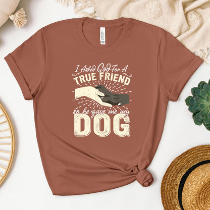 I Asked God For A True Friend So He Sent Me My Dog 02