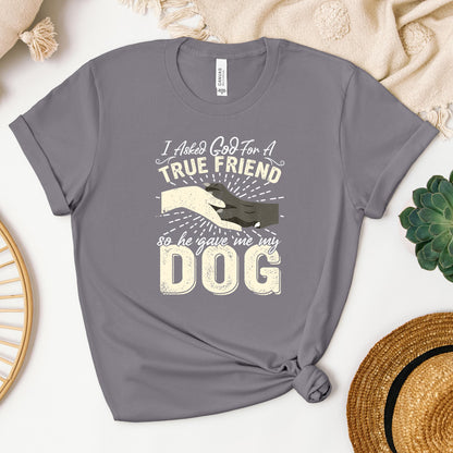 I Asked God For A True Friend So He Sent Me My Dog 02