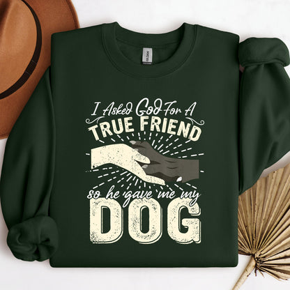 I Asked God For A True Friend So He Sent Me My Dog 02