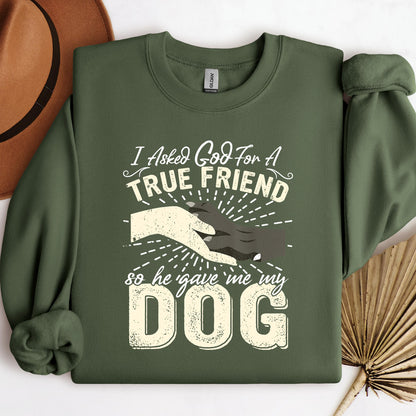 I Asked God For A True Friend So He Sent Me My Dog 02