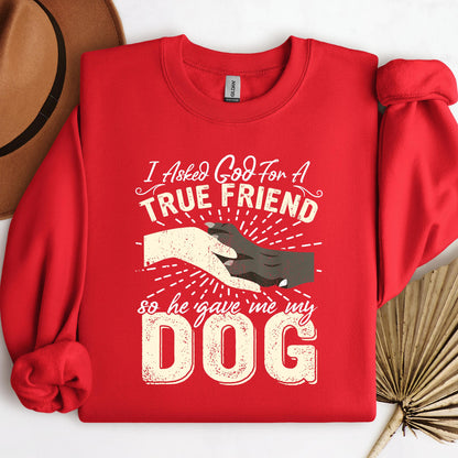 I Asked God For A True Friend So He Sent Me My Dog 02