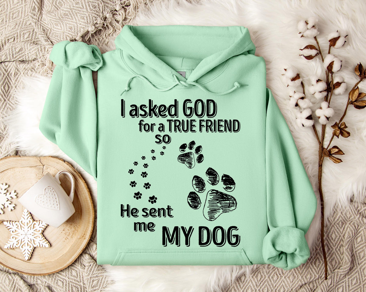 I Asked God For A True Friend So He Sent Me My Dog
