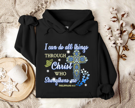 I Can Do All Things Through Chirst Philippians 4.13 Hoodie