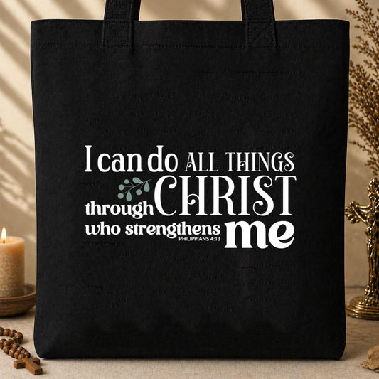 I Can Do All Things Through Christ Who Strengthens Me Philippians 4.13 01 Tote Bag