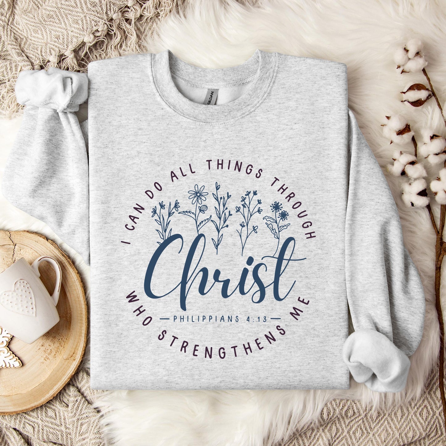 I Can Do All Things Through Christ Who Strengthens Me Philippians 4.13 02 Sweatshirt